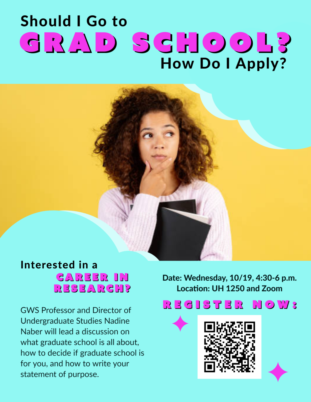 Flier with a yellow center, teal top, teal bottom. A confused looking young woman student with shoulder-length curly hair, wearing a white sweatshirt, and holding two books is in the center of the flier. Black and pink text provides an event description and registration details.