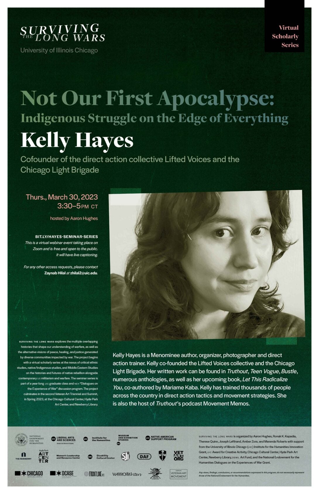 A green poster with text announcing a virtual lecture by Kelly Hayes on Thursday, March 30th. The project’s title 'Surviving the Long Wars' is written in large text at the top of the flyer along with Kelly Hayes. The poster has a headshot of Hayes, her bio, and details about the series.