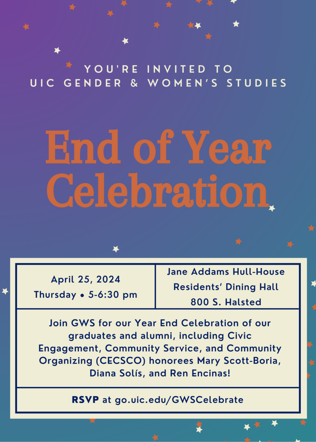 Flyer with purple to blue to teal gradient background. White text in the top center of the flyer reads You're Invited to UIC Gender & Women's Studies. Beneath that text in large orange text reads End of Year Celebration. Beneath that text is a cream colored rectangle that includes event date, time, location, description, and RSVP link in dark blue font. There are small orange and white stars along the top and bottom of the flyer.